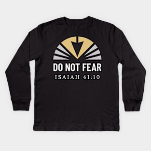 Do Not Fear Isaiah 41:10 Kids Long Sleeve T-Shirt